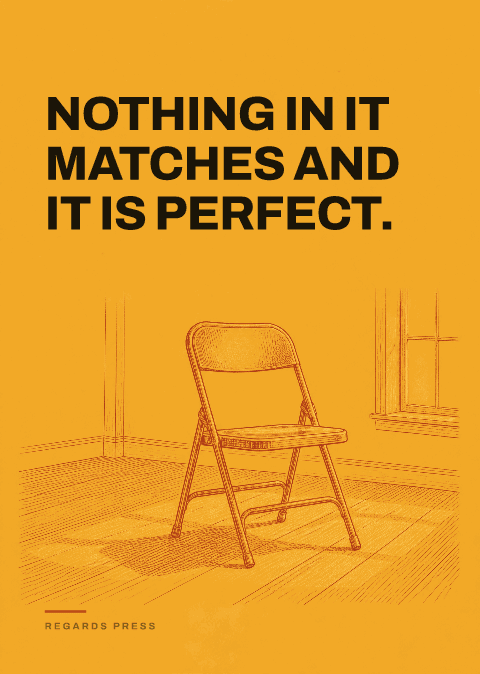 Nothing in it matches and it is perfect.