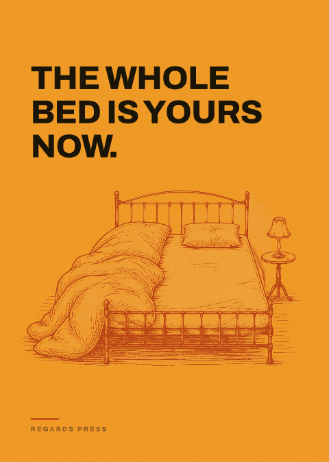 The whole bed is yours now.