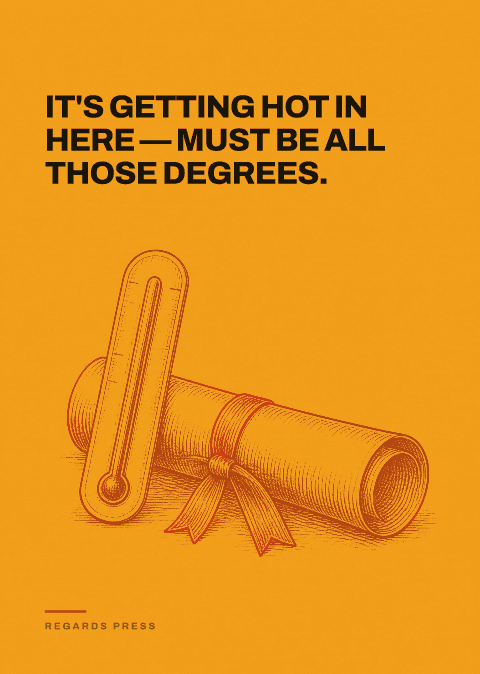 It's getting hot in here — must be all those degrees.
