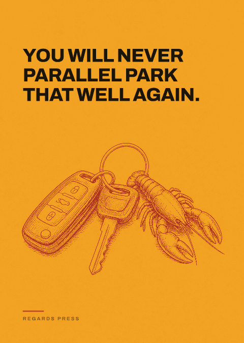 You will never parallel park that well again.