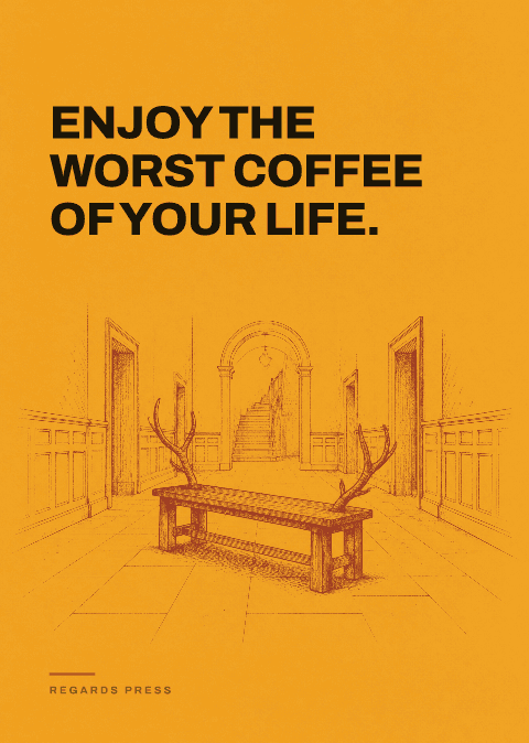 Enjoy the worst coffee of your life.