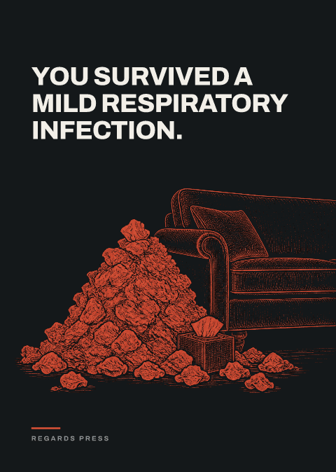 You survived a mild respiratory infection.