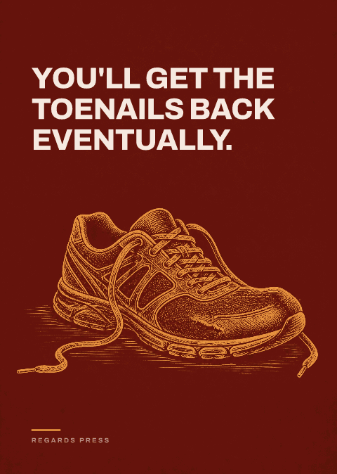 You'll get the toenails back eventually.