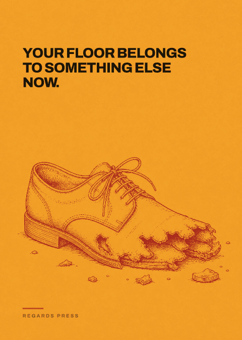 Your floor belongs to something else now.