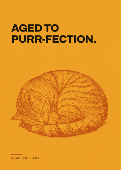Aged to purr-fection.