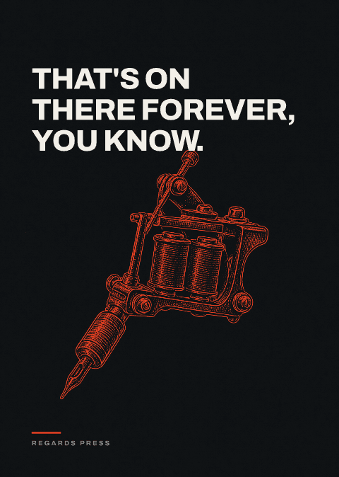 That's on there forever, you know.