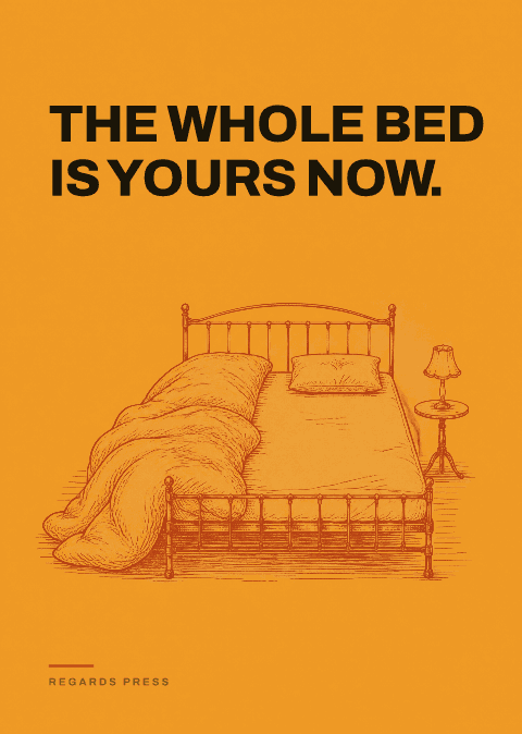 The whole bed is yours now.