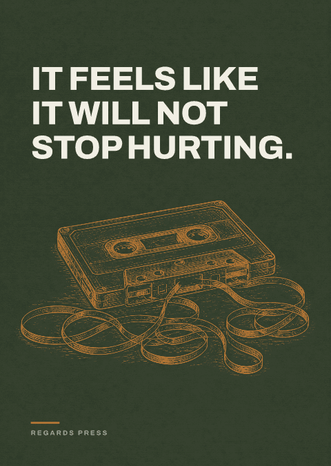 It feels like it will not stop hurting.