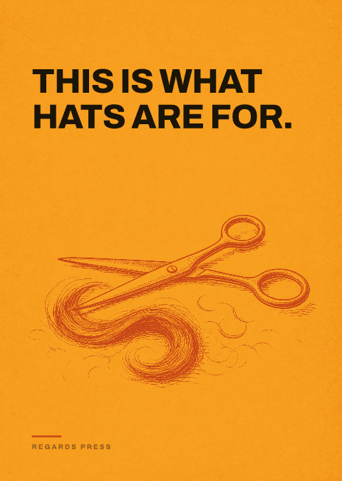 This is what hats are for.