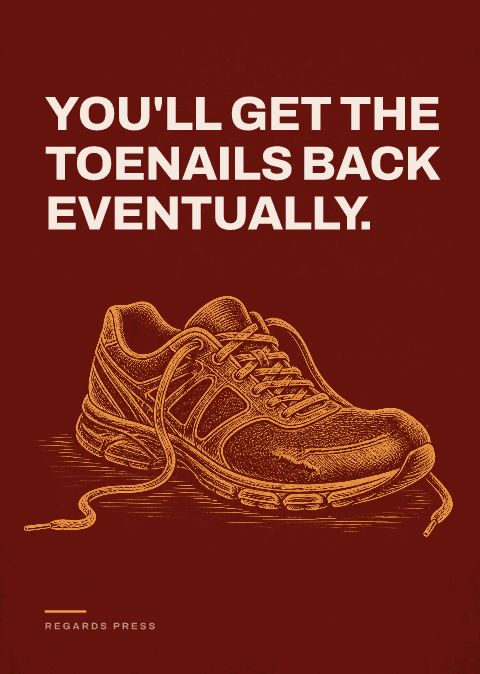 You'll get the toenails back eventually.