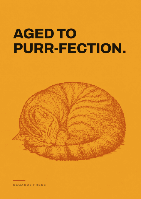 Aged to purr-fection.